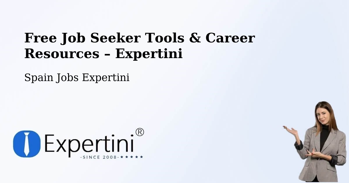 Free Job Seeker Tools & Career Resources – Getafe - Getafe, Spain Jobs Expertini