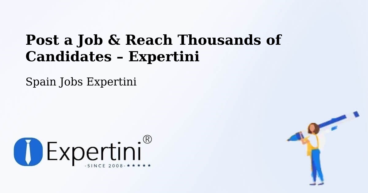 Post a Job in Getafe – Hire the Right Talent - Getafe, Spain Jobs Expertini
