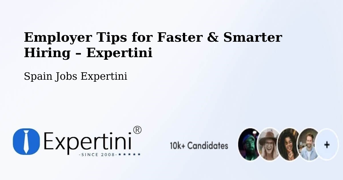 Employer Tips for Hiring & Recruitment – Getafe - Getafe, Spain Jobs Expertini