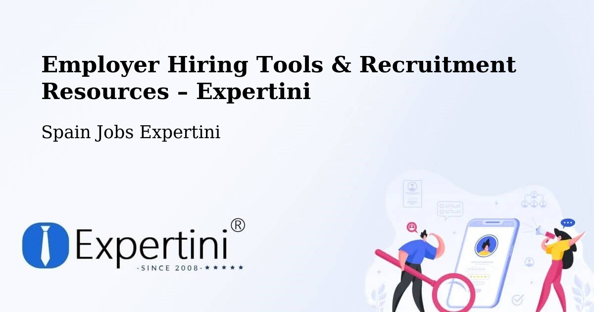 Employer Hiring Tools & Recruitment Resources – Getafe - Getafe, Spain Jobs Expertini