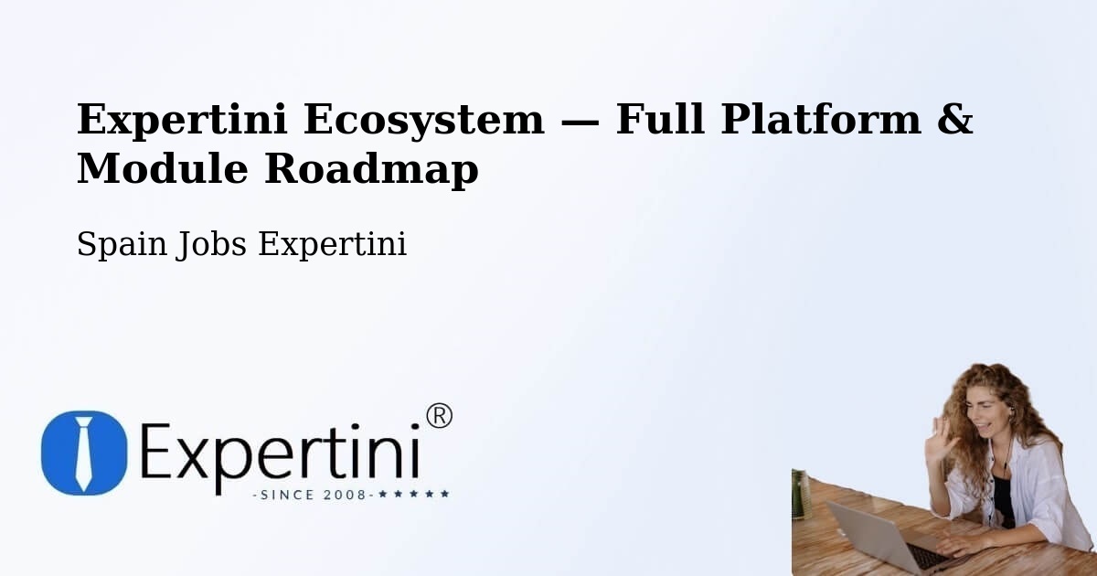 Expertini Ecosystem — Full Platform & Module Roadmap – Getafe