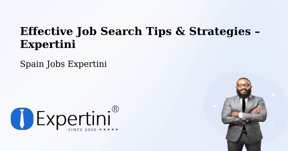 Job Search Tips & Strategies for Job Seekers – Getafe - Getafe, Spain Jobs Expertini